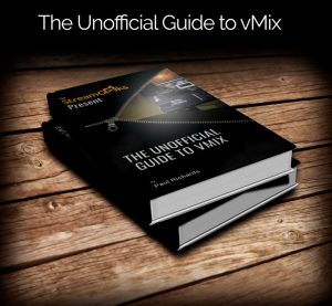 The Unofficial Guide to vMix